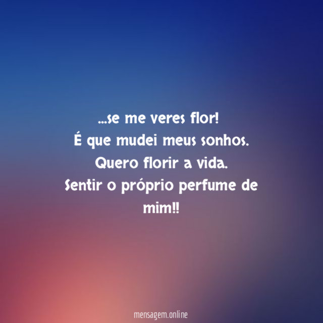 se me veres flor