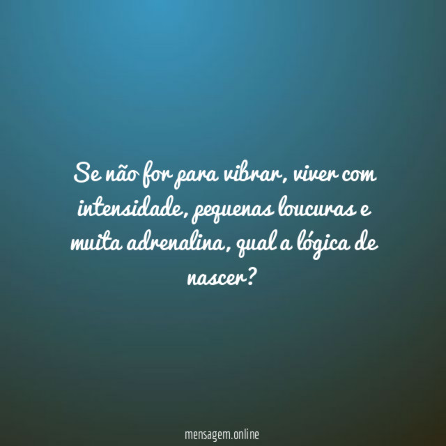 Se não for para vibrar