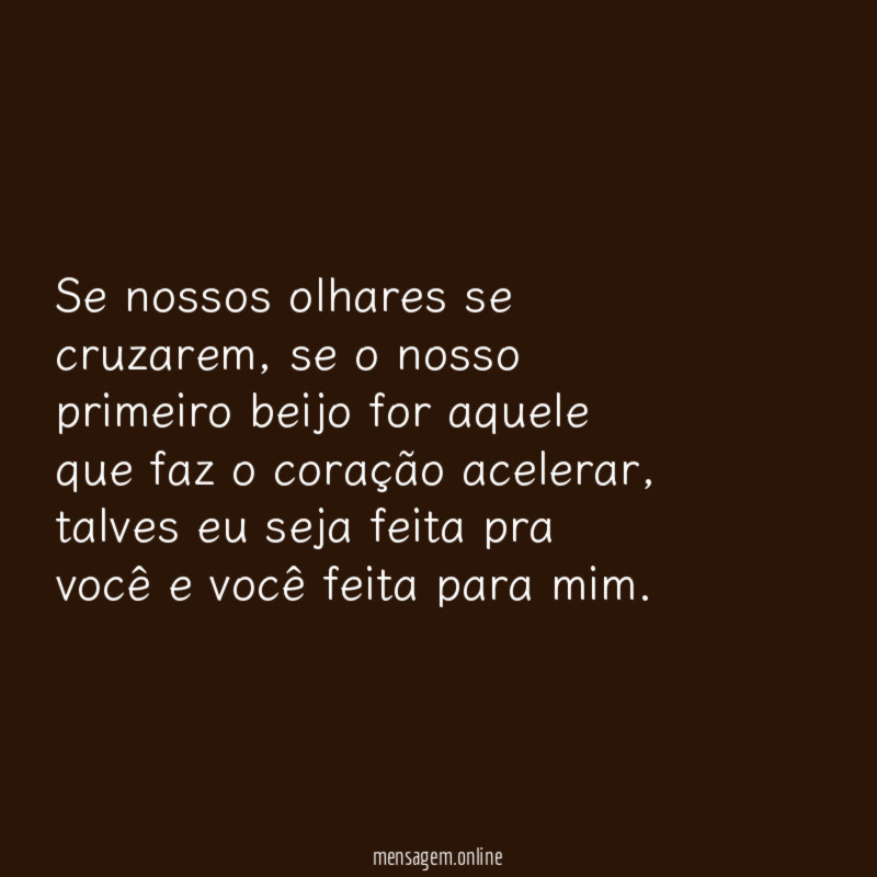 Se nossos olhares se cruzarem