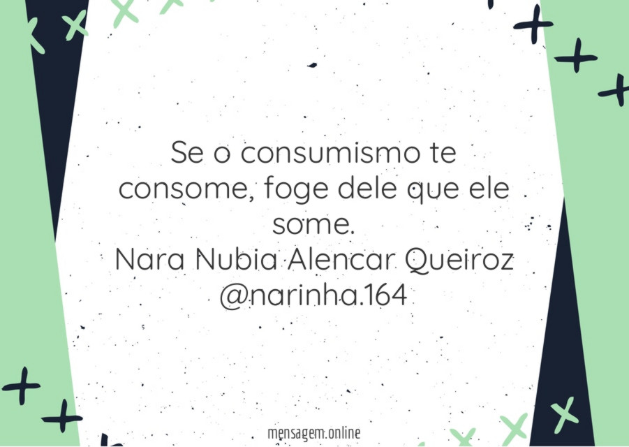 Se o consumismo te consome
