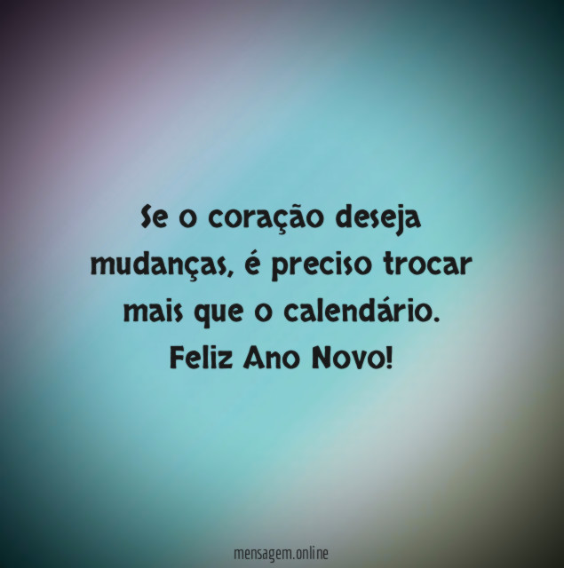 Se o coração deseja mudanças