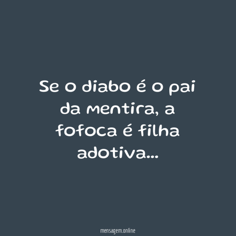 Se o diabo é o pai da mentira