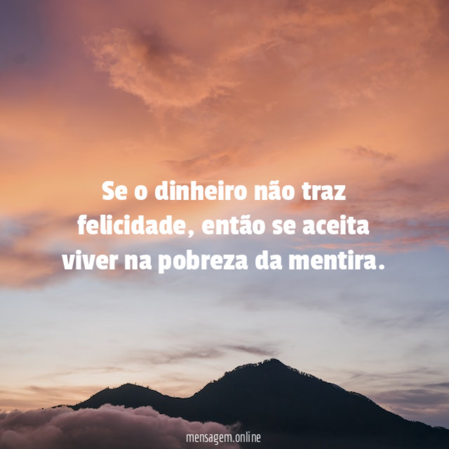 Se o dinheiro não traz felicidade