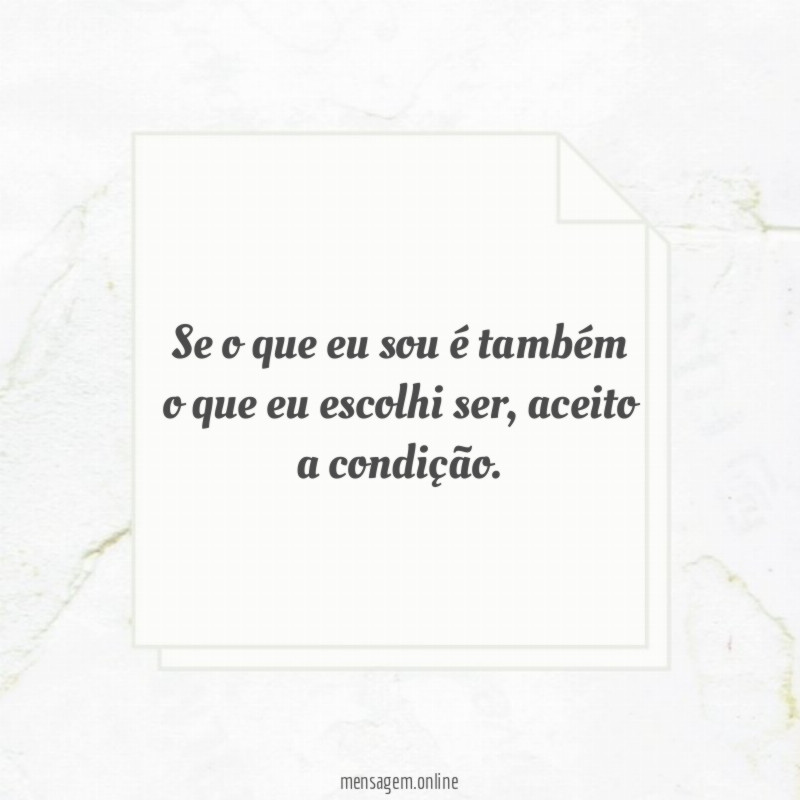 Se o que eu sou é
