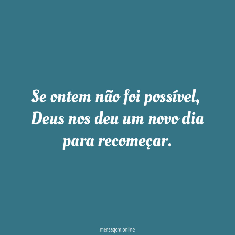 Se ontem não foi possível