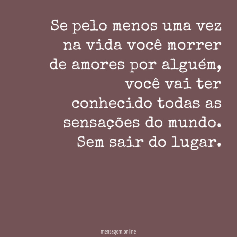 Se pelo menos uma vez na vida você