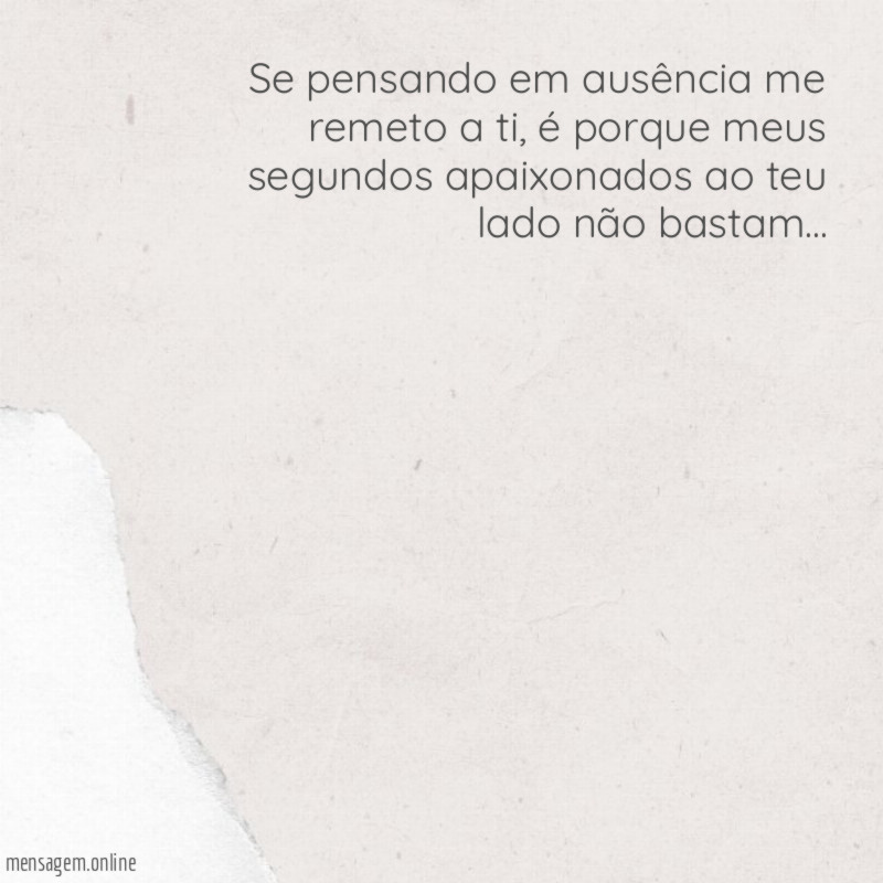 se pensando em ausência me remeto a ti