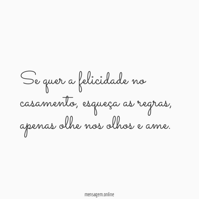 Se quer a felicidade no casamento