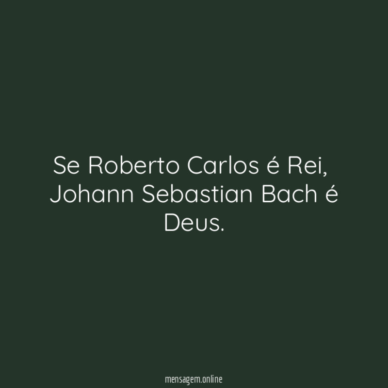 Se Roberto Carlos é Rei
