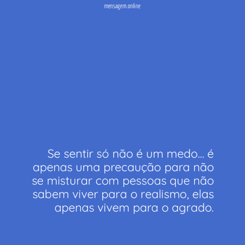 Se sentir só não é um medo