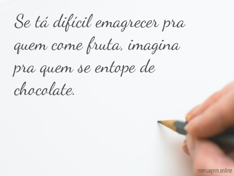 Se tá difícil emagrecer pra quem come fruta