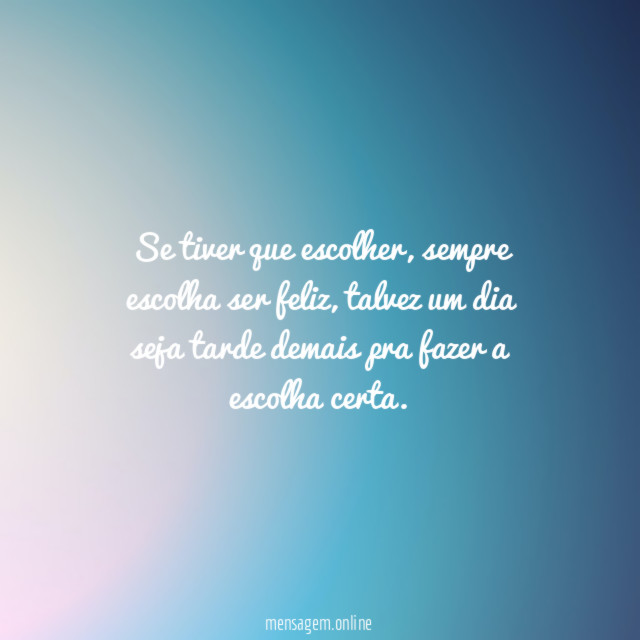 Se tiver que escolher