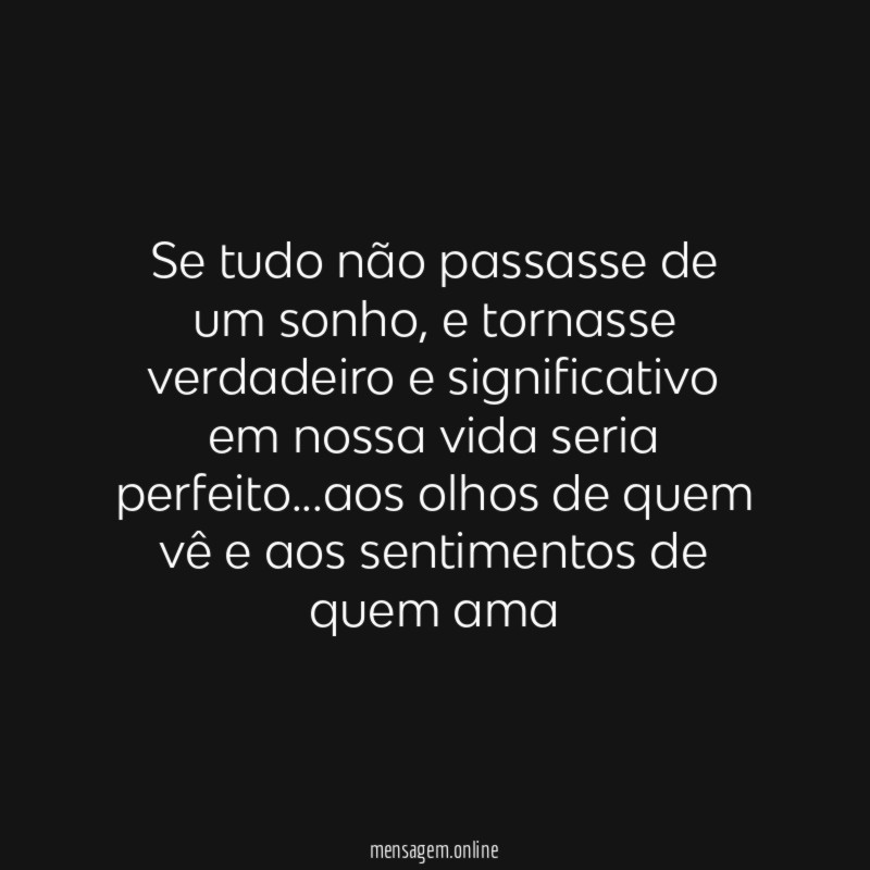 Se tudo não passasse de um sonho