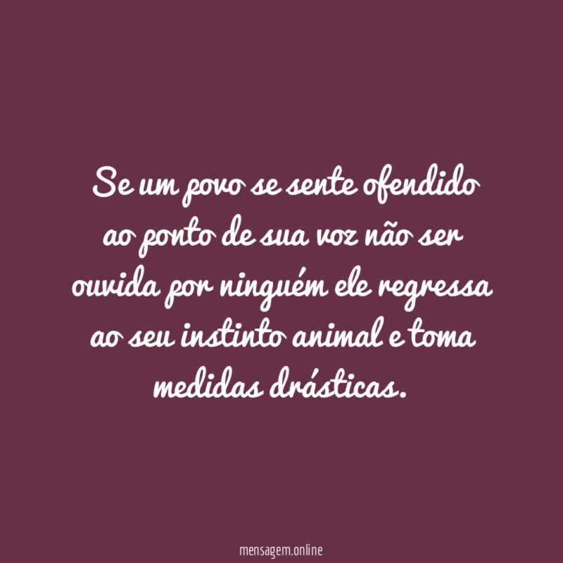 Se um povo se sente ofendido ao ponto