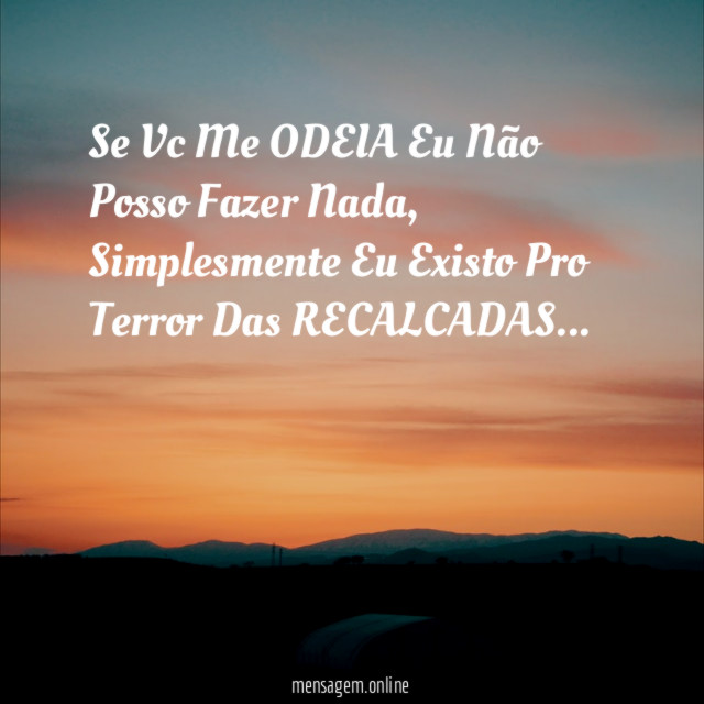 Se Vc Me ODEIA Eu Não Posso Fazer Nada