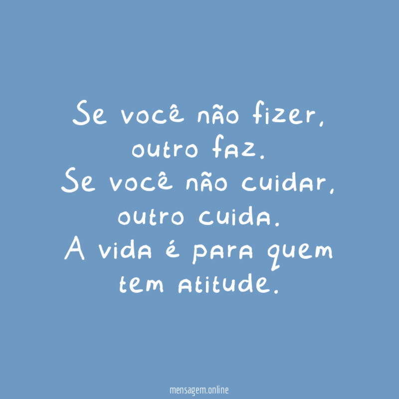 Se você não fizer