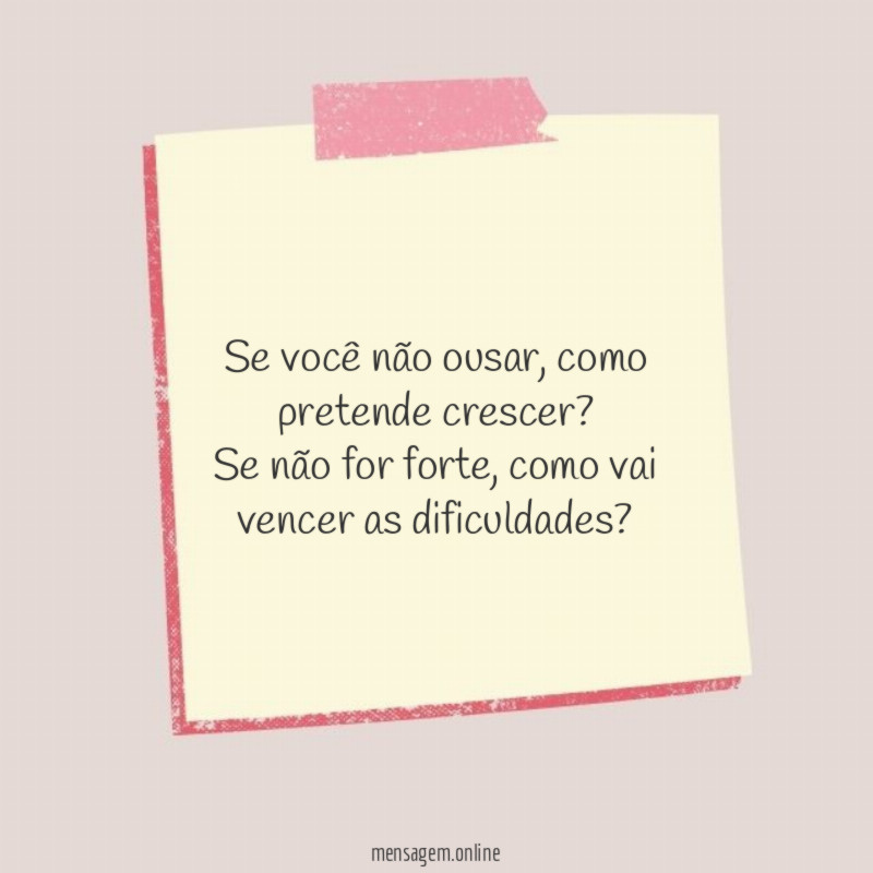 Se você não ousar