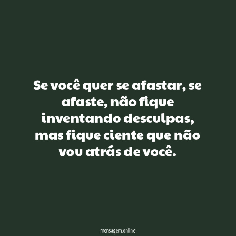Se você quer se afastar
