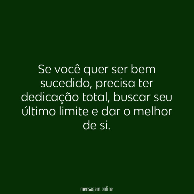 Se você quer ser bem sucedido