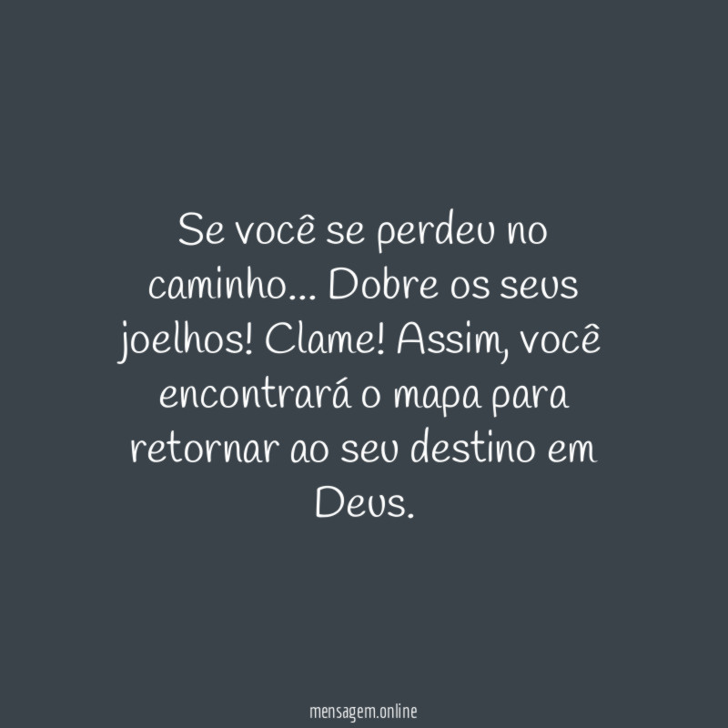 Se você se perdeu no caminho