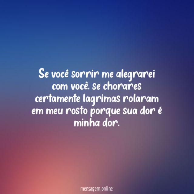 Se você sorrir me alegrarei com você