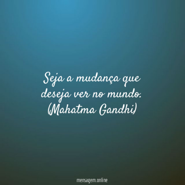 Seja a mudança