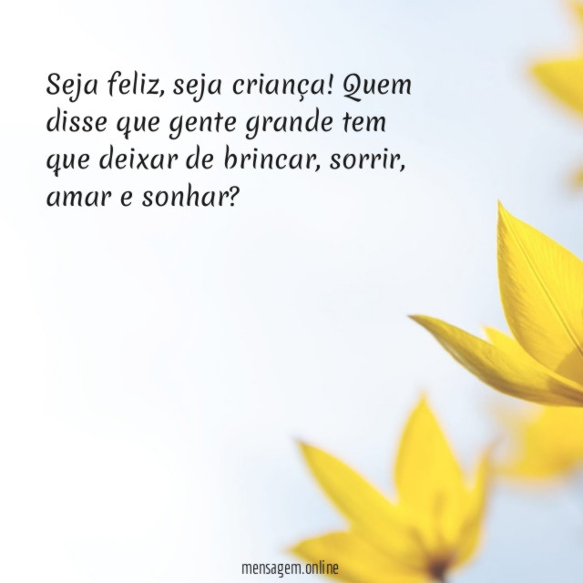Seja feliz, seja criança