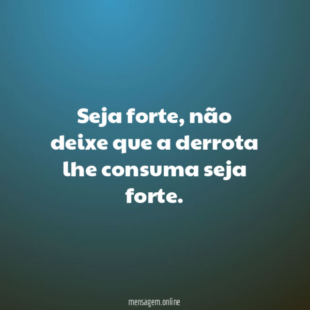 Seja forte