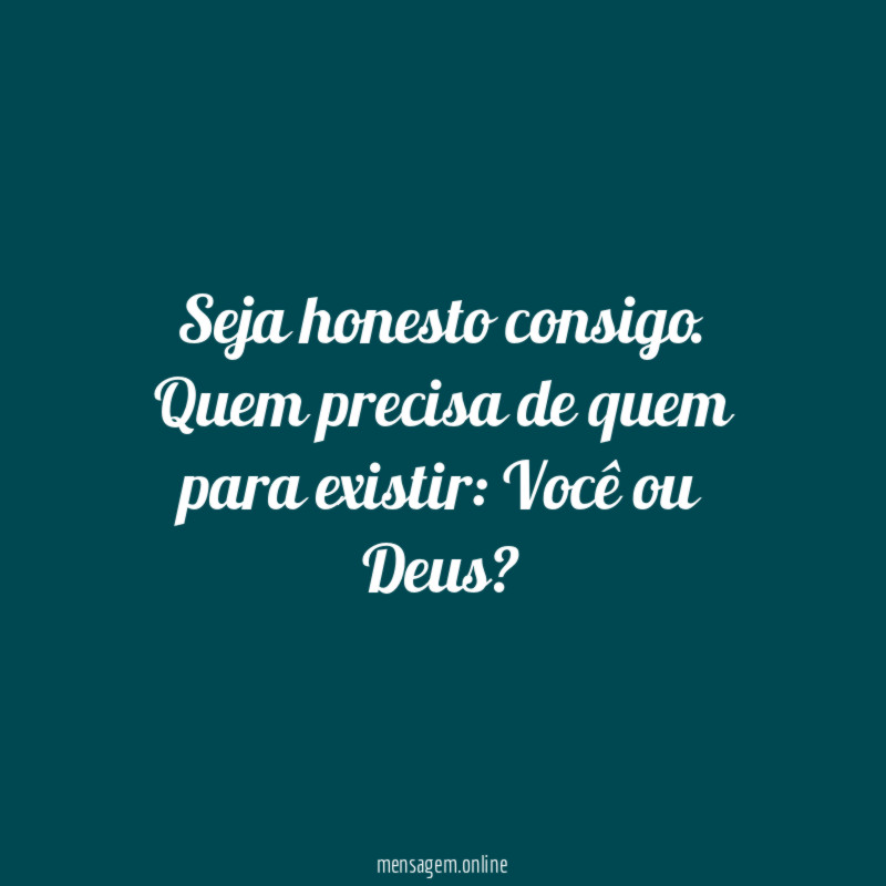 Seja honesto consigo