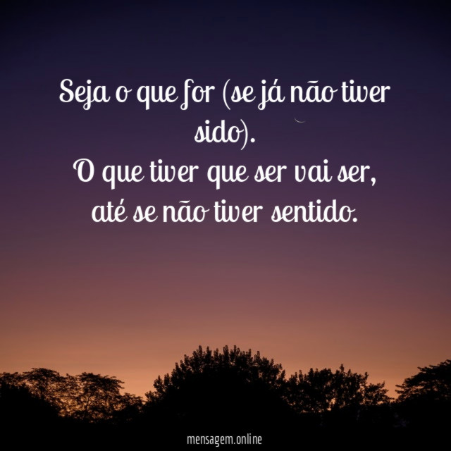 Seja o que for
