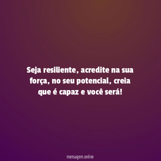 Seja resiliente