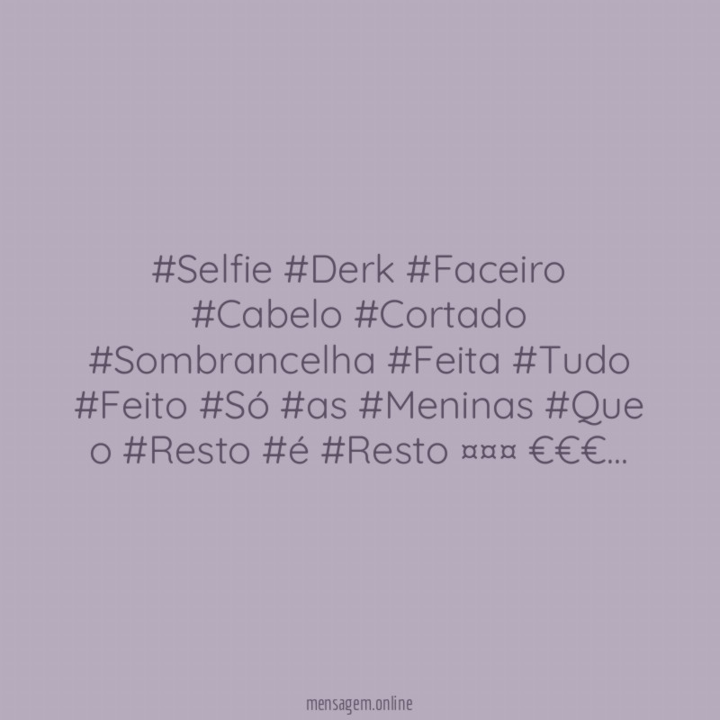 #Selfie #Derk #Faceiro #Cabelo #Cortado #Sombrancelha #Feita #Tudo