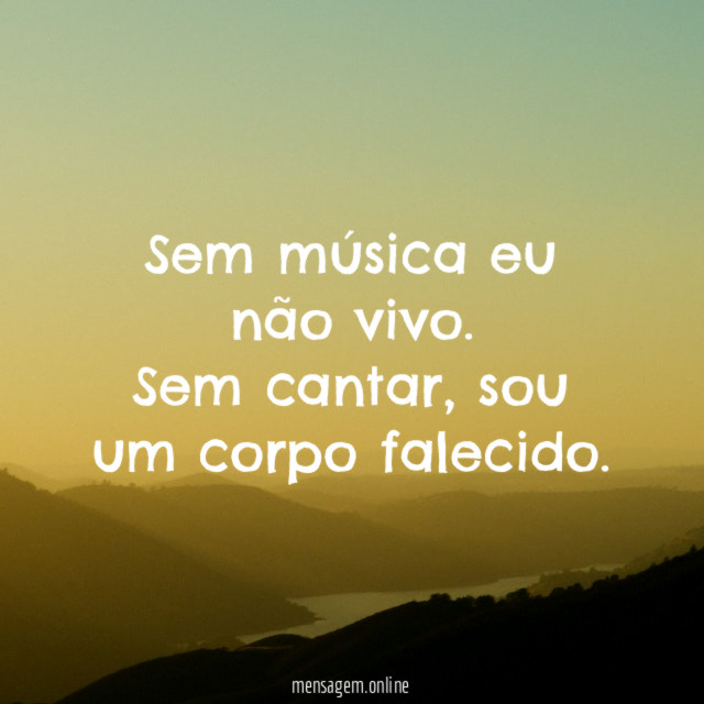 Sem música eu não vivo