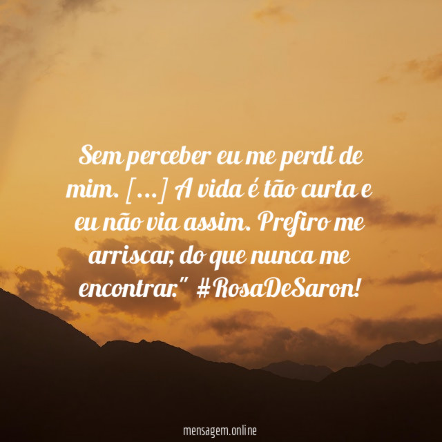 Sem perceber eu me perdi de mim