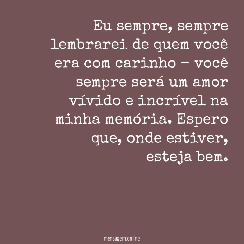 Sempre lembraremos com carinho