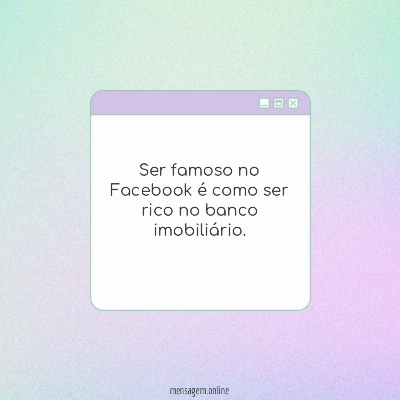 Ser famoso no Facebook