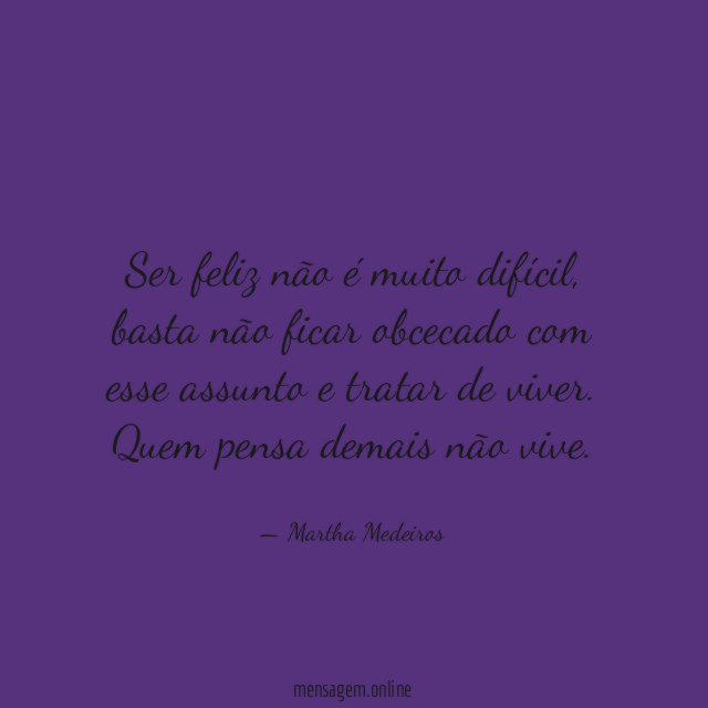 Ser feliz não é muito difícil