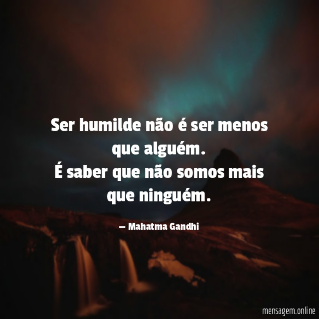 Ser humilde não é ser menos que alguém