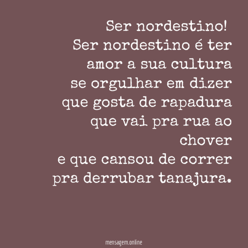 Ser nordestino.