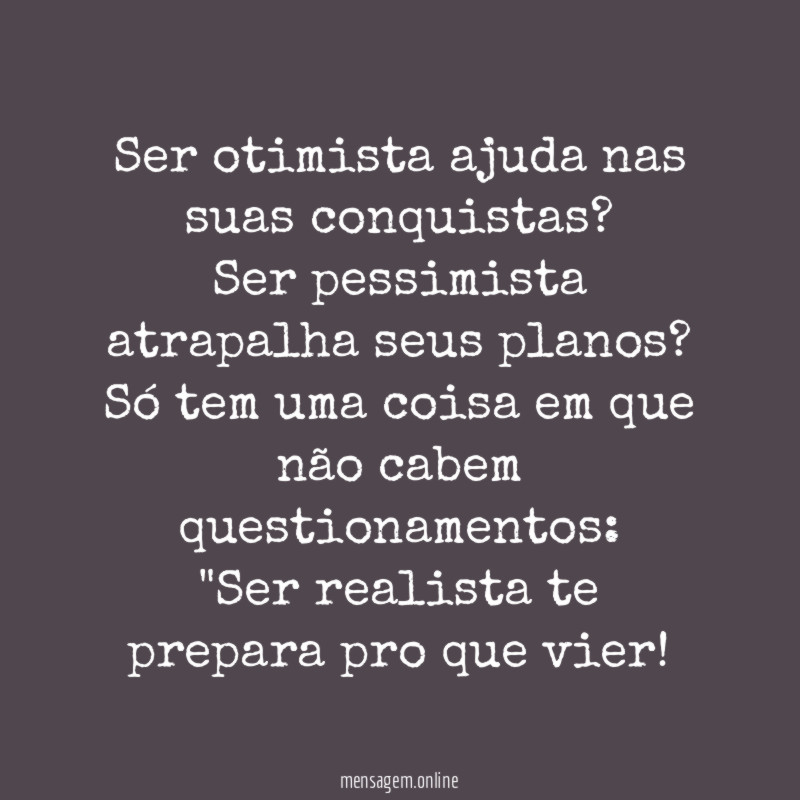 Ser otimista ajuda nas suas conquistas