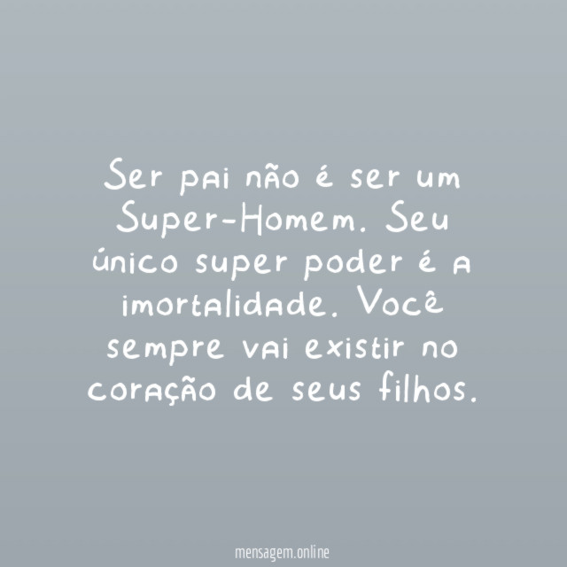 Ser pai não é ser um Super-Homem