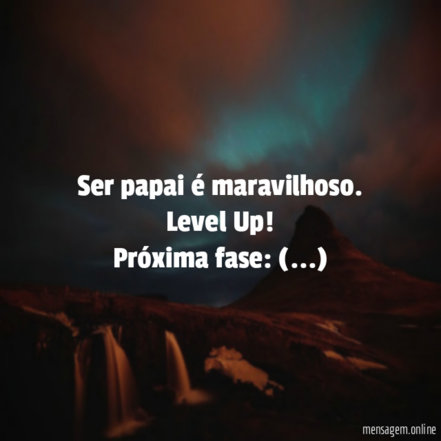 Ser papai é maravilhoso