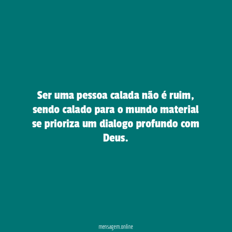 Ser uma pessoa calada não é ruim