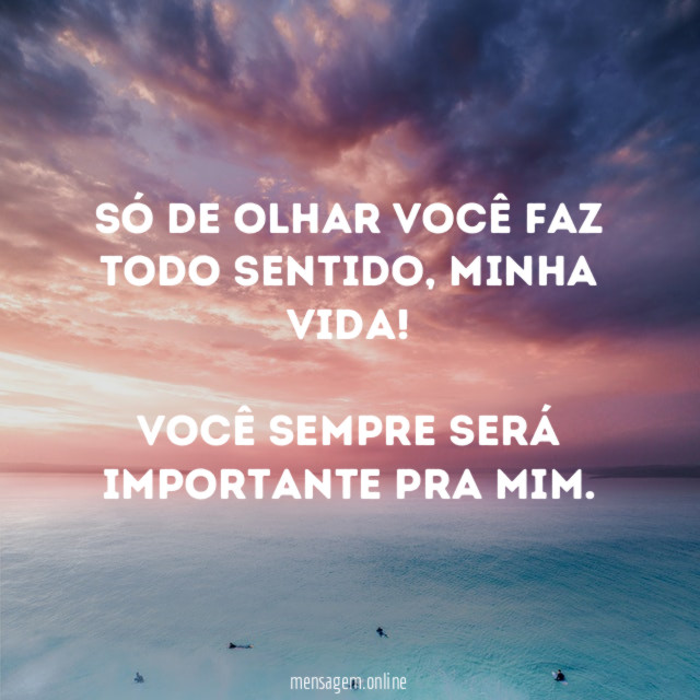 Só de olhar você faz todo sentido