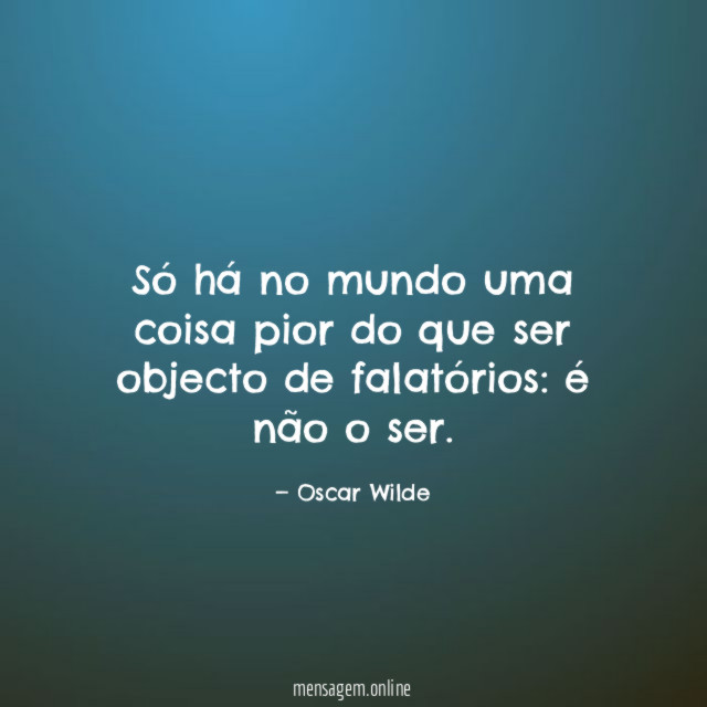 Só há no mundo uma coisa pior do