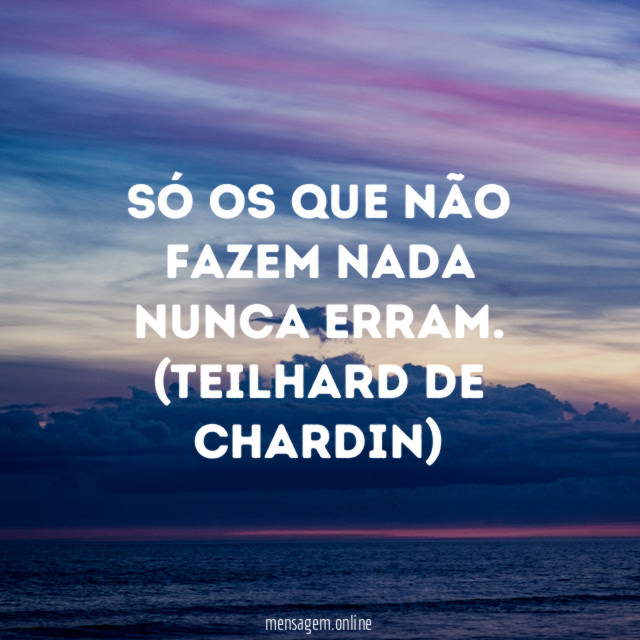 Só os que não fazem nada