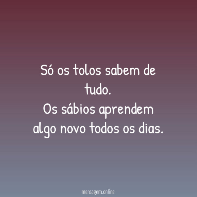 Só os tolos sabem de tudo