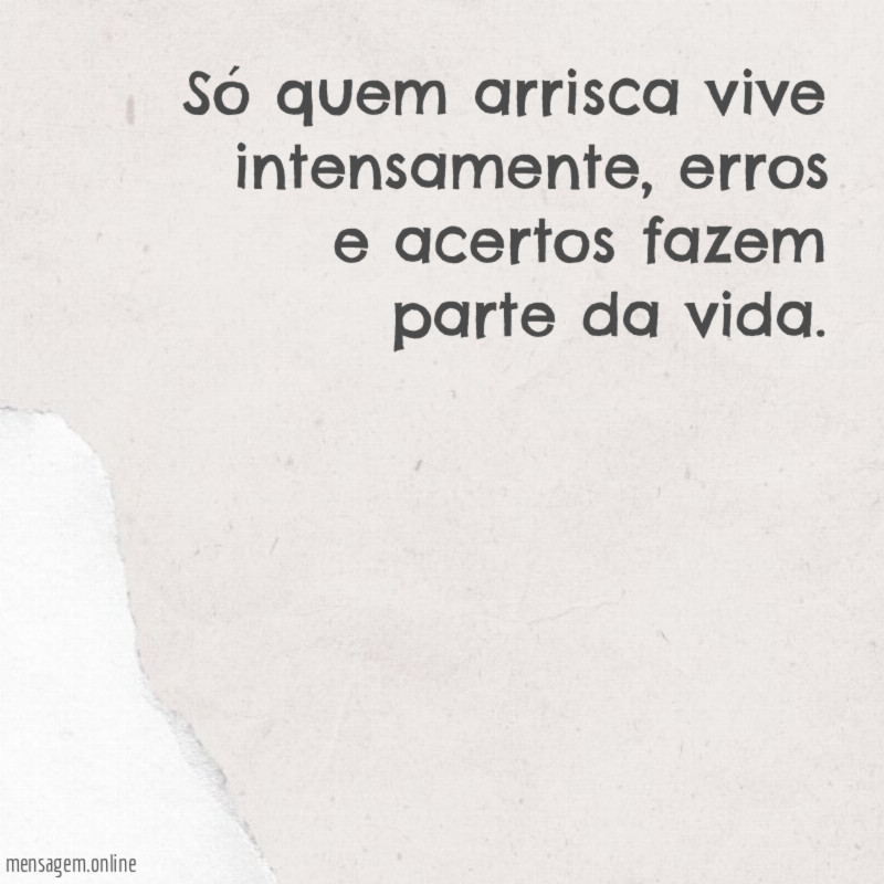 Só quem arrisca
