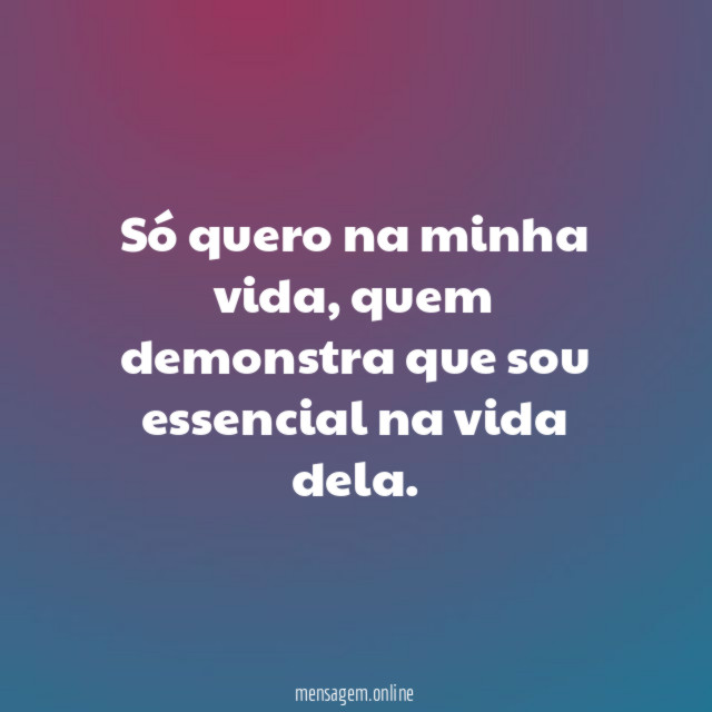 Só quero na minha vida