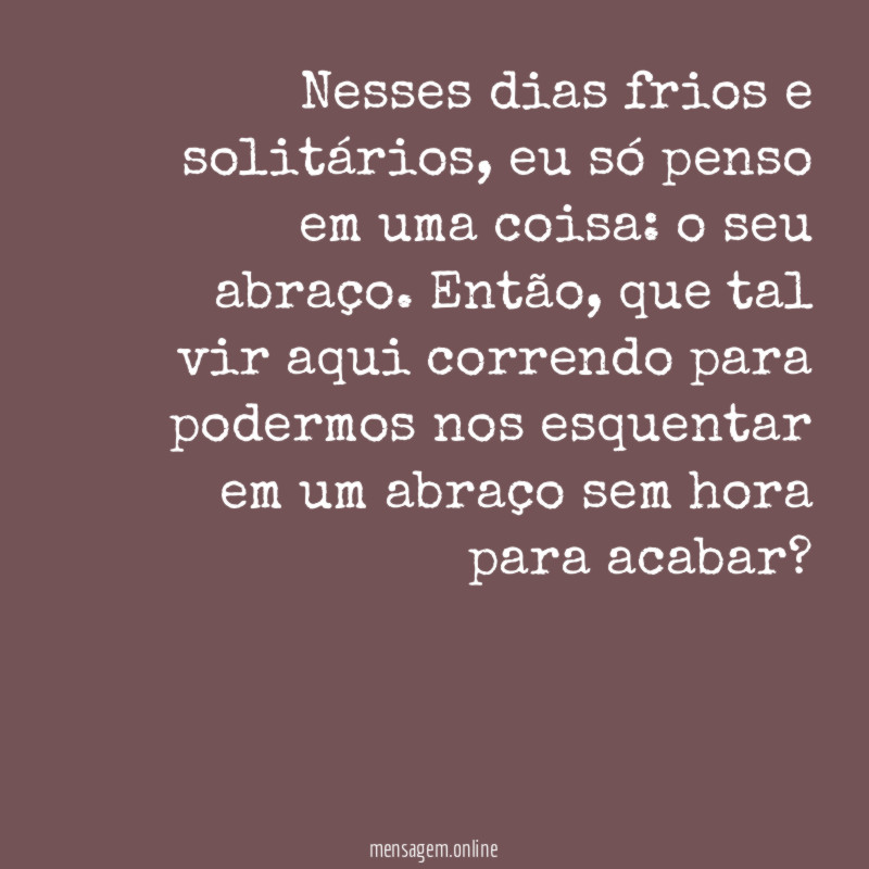Só quero o seu abraço